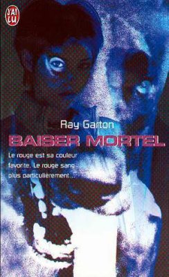 Baiser Mortel -Ray Garton 25173810