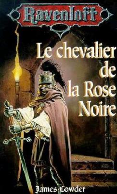 Le Chevalier de la Rose Noire- Ravenloft 2-Elaine Bergstrom 94494810