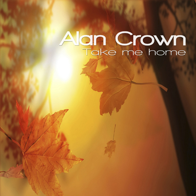 Alan Crown - Take Me Home Album Alan_c10