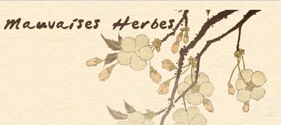 Mauvaises Herbes