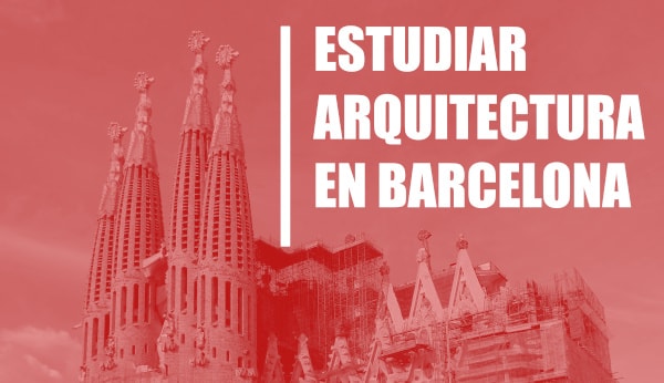 Estudiar arquitectura en Barcelona