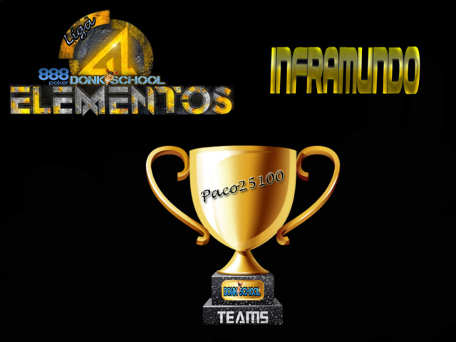 Liga 4 Elementos Donk School INFRAMUNDO (Teams) Torneo 5/20 Infram10