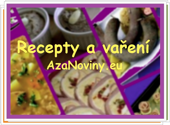 Recepty a vaření na AzaNoviny.eu Ravane10