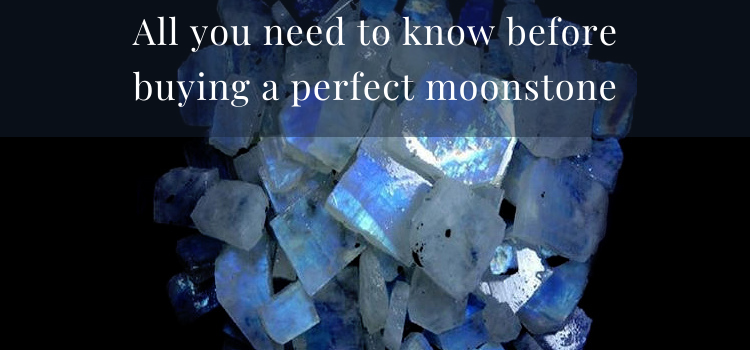 All You Need to Know Before Buying a Perfect Moonstone 110