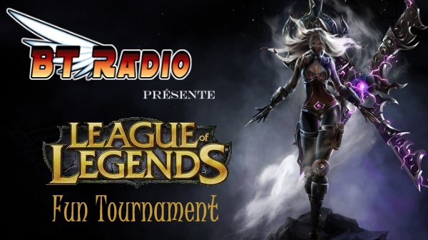 [FR] Tounoi "League of legend, Fun Tournament". Bannia10