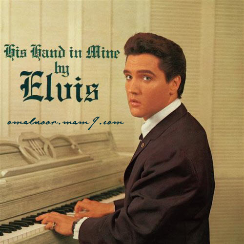 تحميل البوم ترانيم نادر جدا بصوت الفيس بريسلي +الكلمات - Elvis Presley: His Hand In Mine 1960 Elvisp10