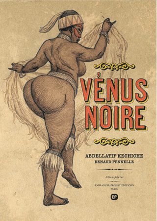 VENUS NOIRE de Abdellatif Kechiche et Renaud Pennelle 97822013