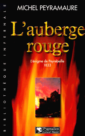L'AUBERGE ROUGE - L'ENIGME DE PEYREBEILLE, 1833 de Michel Peyramaure L_aube10
