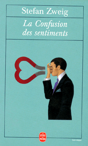 LA CONFUSION DES SENTIMENTS de Stephan Zweig La_con11