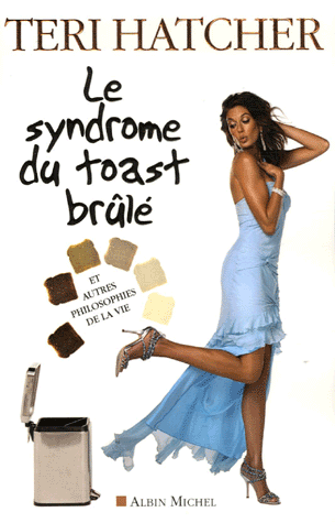 LE SYNDROME DU TOAST BRULE de Teri Hatcher Le_syn10