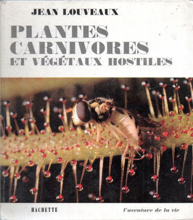 Plantes Carnivores Et Végétaux Hostiles - Hachette - 1965 Plante10