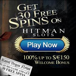 Royal Vegas Casino 100% up to $150 + 30 free spins on Hitman slot after min. deposit Uuu10