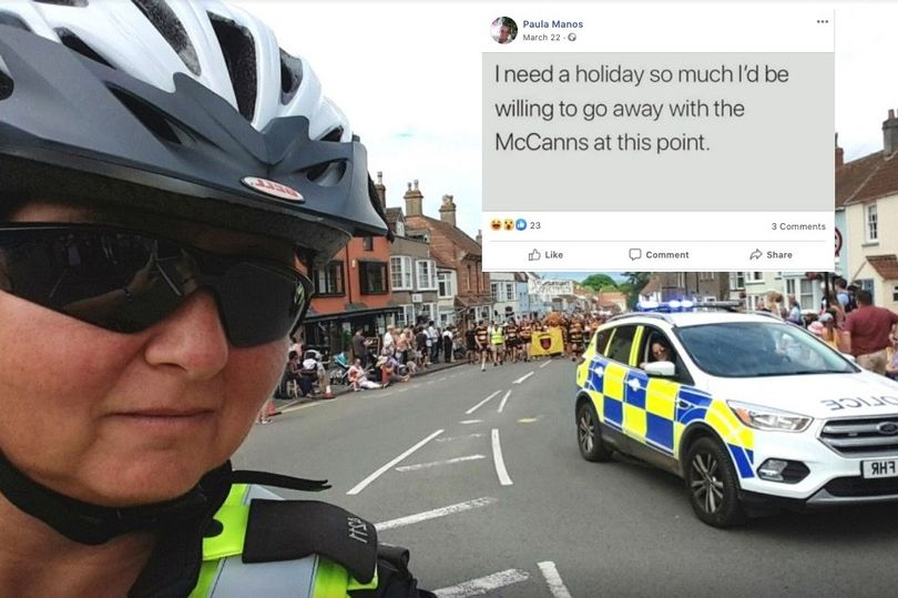 PC Paula Manos: "I need a holiday so much I'd be willing to go away with the McCanns at this point."Police officer who allegedly posted joke about Madeleine McCann keeps job  PC Paula Manos will be 'encouraged to reflect and learn from the issue' 1_mano10