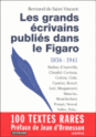 [De Saint Vincent, Bertrand] Les Grands Écrivains publiés dans le Figaro Ecriva10