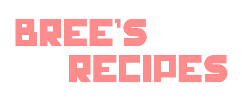 Bree's Recipes ;D  Dslfms10