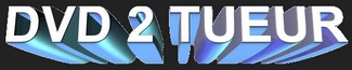 DVD 2 TUEUR Dvd_bm11