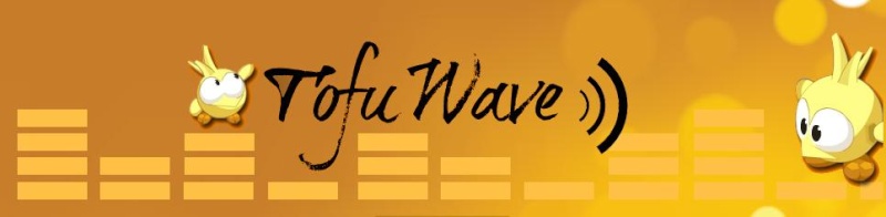 [Tofu-Wave] Annonce des lives Tofu-w15