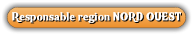 Responsable Nord Ouest Responsable Nord Ouest