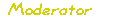 Moderator Moderator