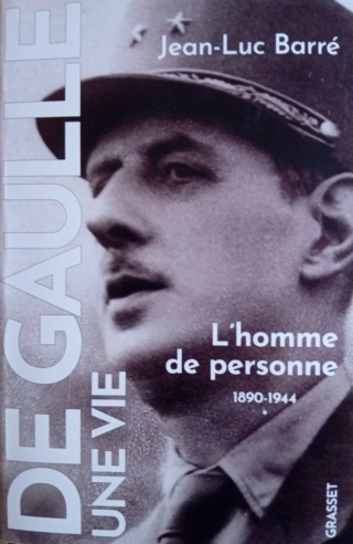 De Gaulle une vie - 2023 - Jean-Luc Barré 20240110