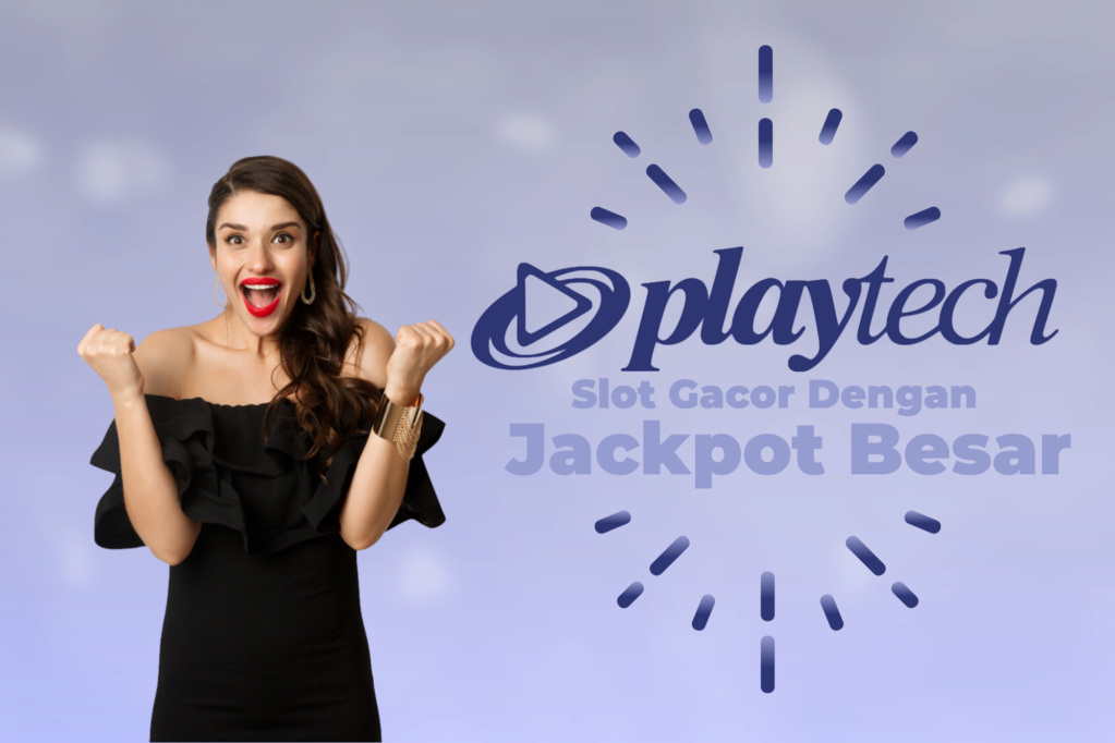 Playtech Slot Gacor Dengan Jackpot Besar Ea95de10