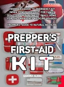 Prepper's First-Aid Kit: Beginners guide to emergency kit 7tf3rf10