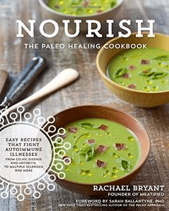 Nourish: The Paleo Healing Cookbook: Easy Yet Flavorful Recipes that Fight Autoimmune Illnesses Pcbqym10