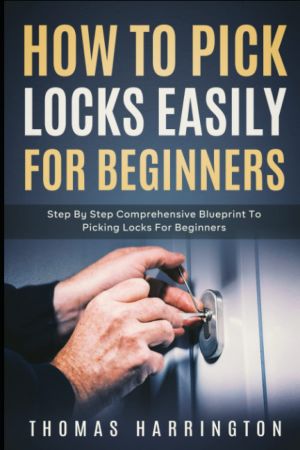 How to Pick Locks Easily for Beginners: Step-by-Step Comprehensive Blueprint to Picking Locks for Beginners Th_har10