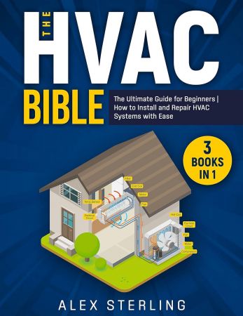 The HVAC Bible: [3 IN 1] The Ultimate Guide for Beginners | How to Install and Repair HVAC Systems with Ease Th_mcf10