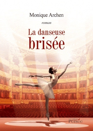 LA DANSEUSE BRISEE de Monique Archen Danseu10