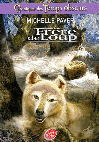 CHRONIQUES DES TEMPS OBSCURS (Tome 1) FRERE DE LOUP de Michelle Paver Sans-t12