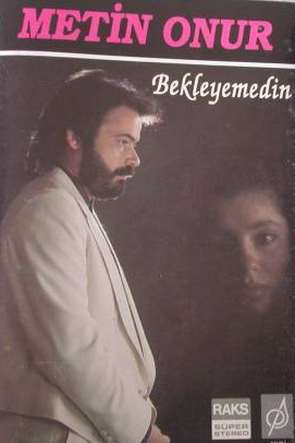 Metin Onur - Bekleyemedin  M17