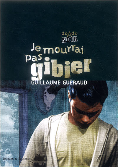 [Guéraud, Guillaume] Je mourrai pas gibier 37879510