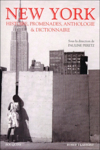 Pauline Peretz :New York-histoire, promenades, anthologie &dictionnaire 97822216