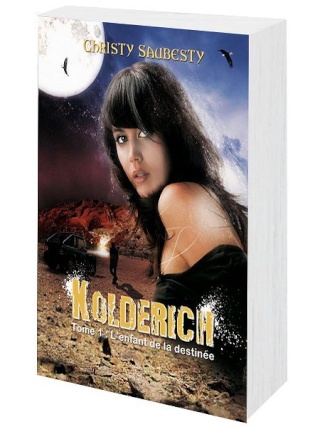 Kolderich - Tome 1 : L'enfant de la destinée de Christy Saubesty Bookko15