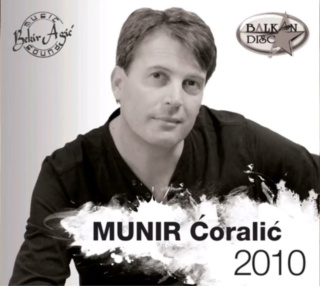 Munir Coralic  2010 - Dal me voli il je dusa boli Munir_15