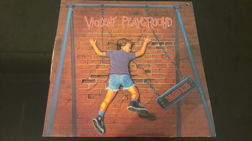 Violent Playground - Thrashin Blues - 1988 - USA 20180914
