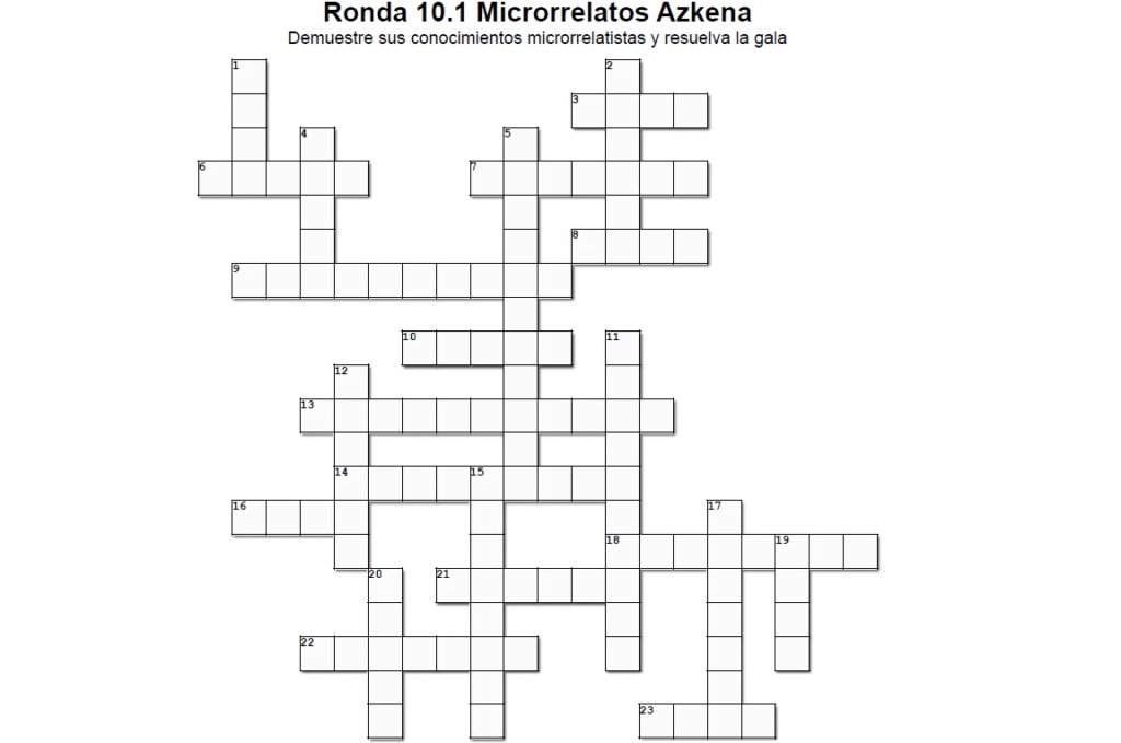 PRIMERA RONDA DE LA DÉCIMA EDICIÓN DEL LEGENDARIO Y PLAYERO CONCURSO DE MICRORRELATOS DEL AZKENA - Página 7 Crucig11