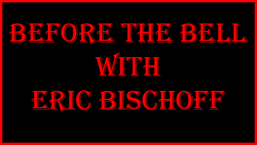 Before The Bell with Bischoff Part II Ebis10