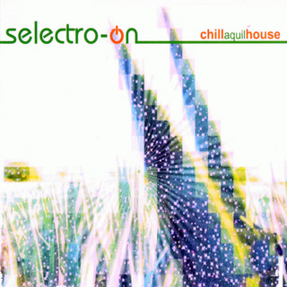 Selectro On - Chillaquilhouse Select10