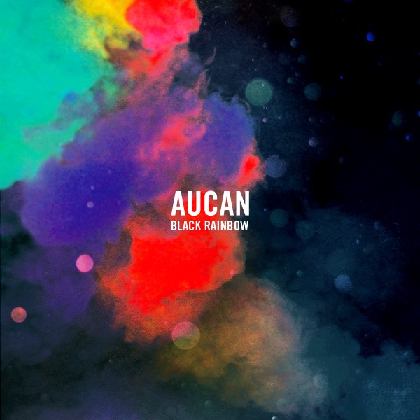 AUCAN - Black Rainbow  Aucan_12