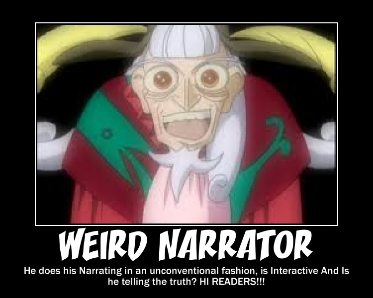 What is an "Weird Narrator"? 0160