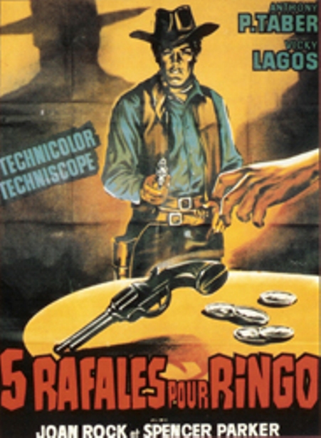 5 rafales pour Ringo . Cinque dollari per Ringo . 1965 . Juan Xiol Marchal & Ignacio F. Iquino Aff2010