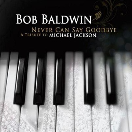 [DL] Bob Baldwin - Tribute to Michael Jackson Never Can Say Goodbye (2010) Baldwi10