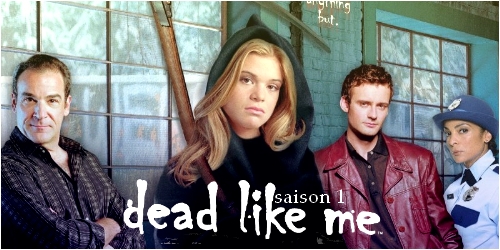 Dead Like Me, la série Saison64