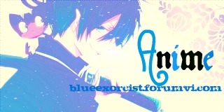 Wellcome to Blue Exorcist forum Banner10