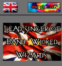 British - Muggleborn - Lead Singer Of 'Wicked Wizards'