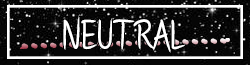 Neutral Neutral