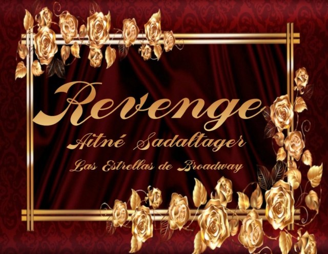 ⭐️⭐️⭐️ Intenso resplandor de una estrella en Broadway con "Revenge" by Aitné Sadaltager P1⭐️⭐️⭐️ Base14