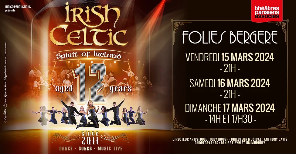 Irish Celtic revient en France avec le spectacle Spirit of Ireland les 15,16,17 mars 2024 à Paris aux Folies Bergère Irish_10